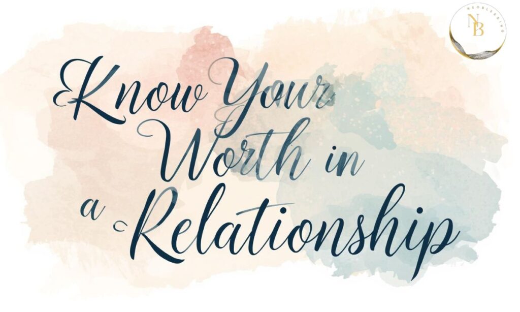 Know Your Worth in a Relationship Quotes.JPG.jpg