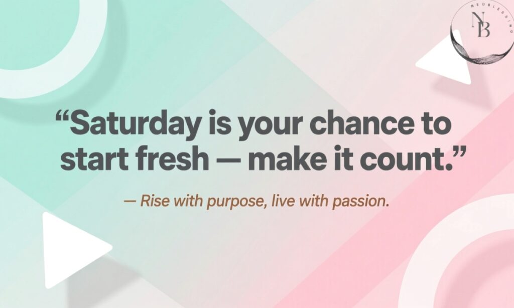 Motivational Saturday Quotes.JPG