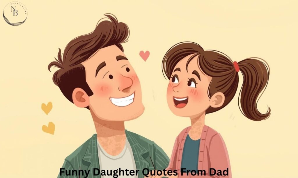 Funny Daughter Quotes From Dad.jpg.jpg