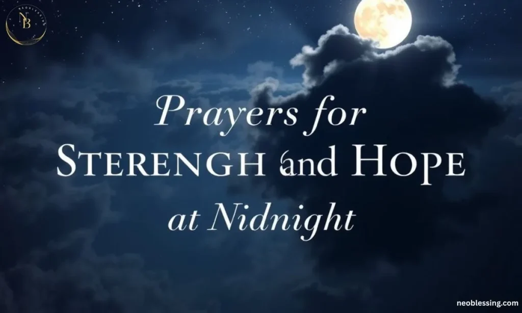 Midnight prayer for strength and hope